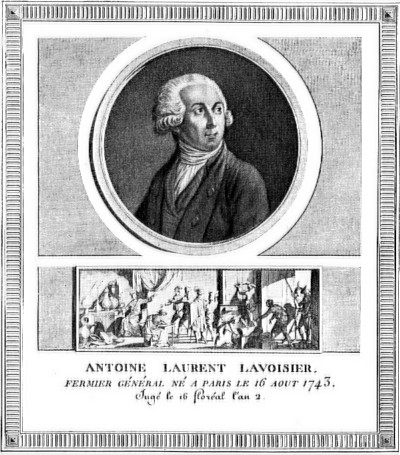 ANTOINE LAURENT LAVOISIER Famous for his care in quantitative experiments, for demonstrating the true nature of combustion, for introducing system into the naming and grouping of chemical substances. Executed (1794) during the French Revolution because of his connection with the government. This picture is taken from a French engraving of 1799. The panel represents Lavoisier as he is being arrested in his laboratory by the Revolutionary Committee.